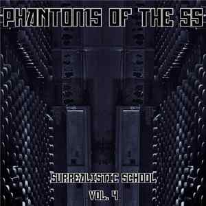 Phantoms Of The SS - Surrealistic School Vol. 4 Mp3