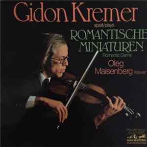Gidon Kremer, Oleg Maisenberg - Romantische Miniaturen (Romantic Gems) Mp3