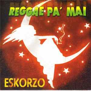 Eskorzo - Reggae Pa' Mai Mp3