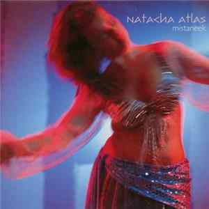 Natacha Atlas - Mistaneek Mp3