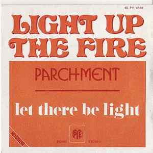 Parchment - Light Up The Fire Mp3