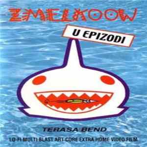 Zmelkoow - U Epizodi Terasa Bend Mp3