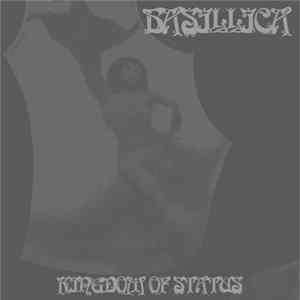 Basillica - Kingdom Of Status Mp3