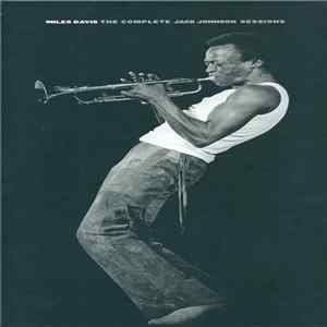 Miles Davis - The Complete Jack Johnson Sessions Mp3