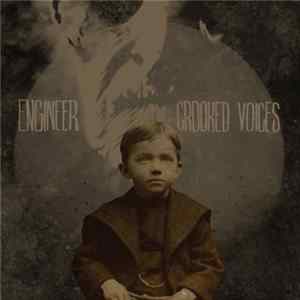 Engineer - Crooked Voices Mp3
