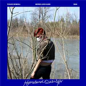 Yukon DeRosa - Homeland Oasis (Bandcamp Deluxe Edition) Mp3