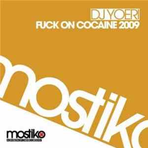 DJ Yoeri - Fuck On Cocaine 2009 Mp3