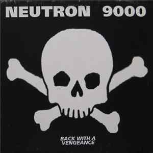 Neutron 9000 - Back With A Vengeance Mp3