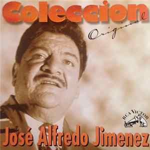 José Alfredo Jimenez - Coleccion Original Mp3