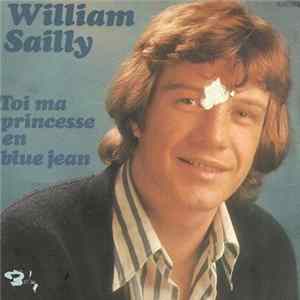 William Sailly - Toi Ma Princesse En Blue Jean Mp3