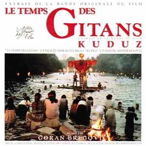 Goran Bregović - Le Temps Des Gitans / Kuduz Mp3