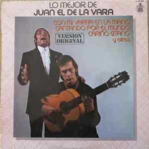 Juan El De La Vara, Paco De Lucía - Lo Mejor De Juan El De La Vara Mp3