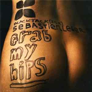 Sebastien Leger - Grab My Hips Mp3