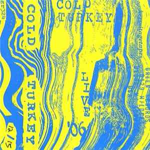 Cold Turkey - Live '06 Mp3