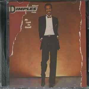 Richard 'Dimples' Fields - Mr. Look So Good Mp3