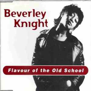 Beverley Knight - Flavour Of The Old School Mp3