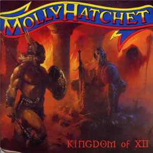 Molly Hatchet - Kingdom Of XII Mp3