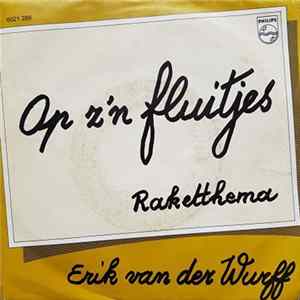 Erik van der Wurff - Op Z'n Fluitjes Mp3