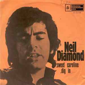 Neil Diamond - Sweet Caroline/Dig In Mp3