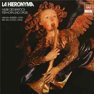 Herman Jeurissen, Ben Van Oosten - La Hieronyma (Musik Des Barock Für Horn Und Orgel) Mp3