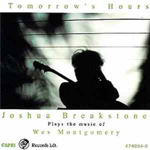 Joshua Breakstone - Tomorrow's Hours - Joshua Breakstone Plays The Music Of Wes Montgomery Mp3