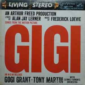 Alan Jay Lerner, Frederick Loewe, Gogi Grant, Tony Martin , Dennis Farnon's Orchestra - Songs From The Motion Picture Gigi Mp3