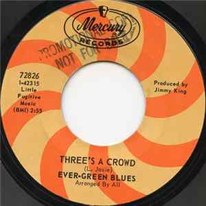 Ever-Green Blues - Three's A Crowd / Feelin' Your Love Mp3