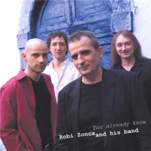 Robi Zonca And His Band - You Already Know Mp3