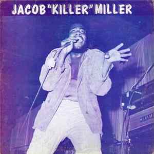 Jacob Miller - Jacob "Killer" Miller Mp3