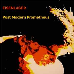 Eisenlager - Post Modern Prometheus Mp3
