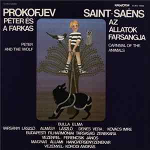 Bulla Elma ; Budapesti Filharmóniai Társaság Zenekara , Vezényel: Ferencsik János ; Magyar Állami Hangversenyzenekar , Vezényel: Kórodi András // Prokofjev ; Saint-Saëns - Péter És A Farkas (Peter And The Wolf) / Az Állatok Farsangja (Carnival Of The Anim Mp3