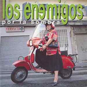 Los Enemigos - Por La Sombra / Hermana Amnesia Mp3