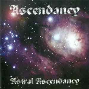 Ascendancy - Astral Ascendancy Mp3