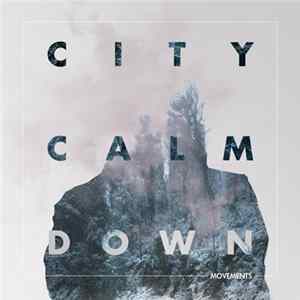 City Calm Down - Movements EP Mp3