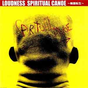 Loudness - Spiritual Canoe ～輪廻転生～ Mp3