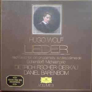 Hugo Wolf - Dietrich Fischer-Dieskau, Daniel Barenboim - Lieder (Nach Gedichten Von Eichendorff ∙ Michelangelo) - Volume 3 Mp3