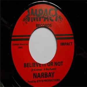 Narbay - Believe It Or Not Mp3