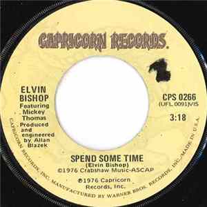 Elvin Bishop - Spend Some Time / Sugar Dumplin' Mp3
