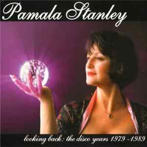 Pamala Stanley - Looking Back: The Disco Years 1979 - 1989 Mp3