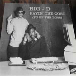 Big D - Payin' The Cost (To Be The Boss) Mp3