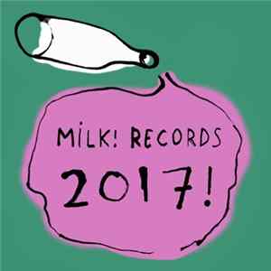 Various - Milk! Records 2017 Mp3