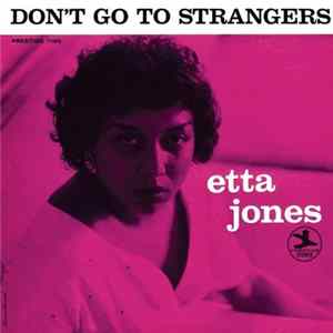 Etta Jones - Don't Go To Strangers Mp3