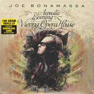 Joe Bonamassa - An Acoustic Evening At The Vienna Opera House Mp3