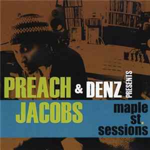 Preach Jacobs & Denz - Presents Maple St. Sessions Mp3