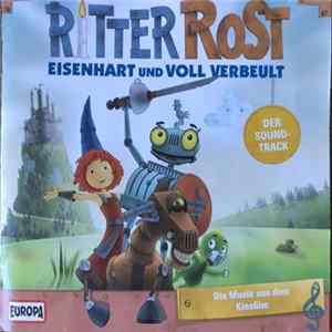 Andreas Grimm - Ritter Rost - Eisenhart Und Voll Verbeult (Die Musik Aus Dem Kinofilm) Mp3