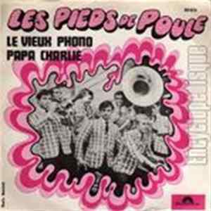 Les Pieds De Poule - Le Vieux Phono / Papa Charlie Mp3