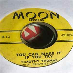 Timothy Thomas With Al Browne's Orchestra - Don't Let Go / You Can Make It If You Try Mp3