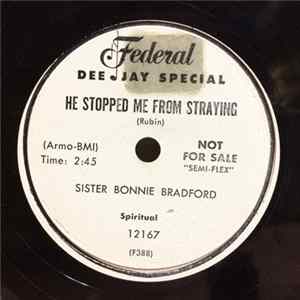 Sister Bonnie Bradford - He Stopped Me From Straying / Glorify His Name Mp3