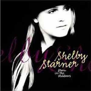 Shelby Starner - From In The Shadows Mp3