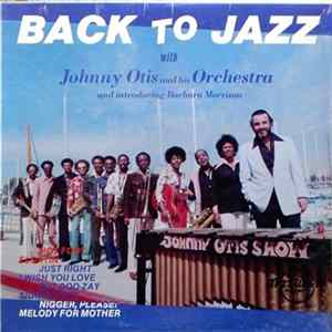 Johnny Otis And His Orchestra - Back To Jazz Mp3